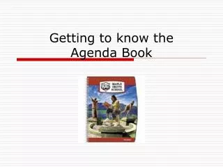 Getting to know the Agenda Book