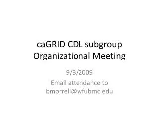 caGRID CDL subgroup Organizational Meeting