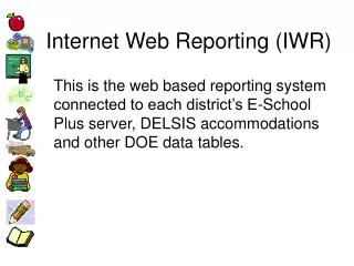 Internet Web Reporting (IWR)
