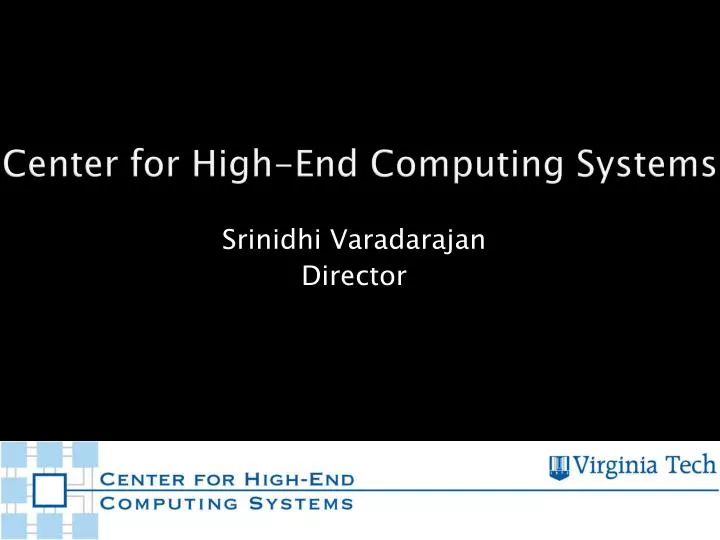 center for high end computing systems