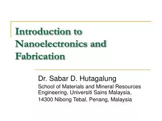 Introduction to Nanoelectronics and Fabrication