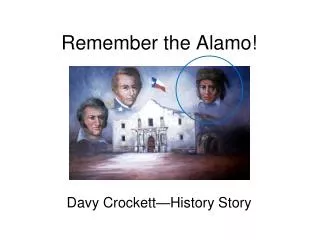 Remember the Alamo!