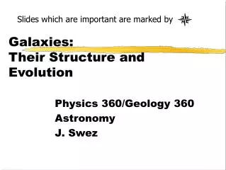 Galaxies: Their Structure and Evolution