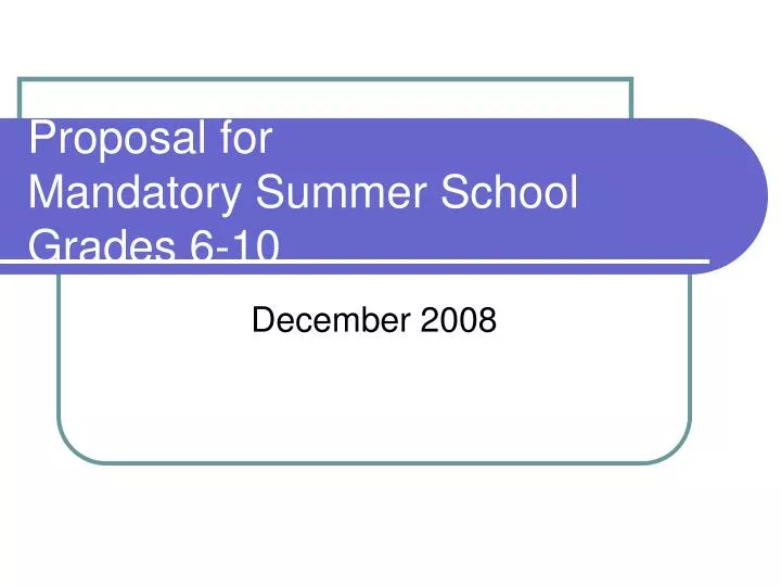 proposal for mandatory summer school grades 6 10