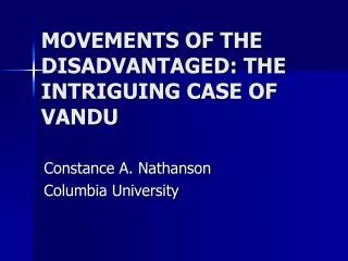MOVEMENTS OF THE DISADVANTAGED: THE INTRIGUING CASE OF VANDU