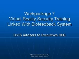 Workpackage 7 Virtual Reality Security Training Linked With Biofeedback System