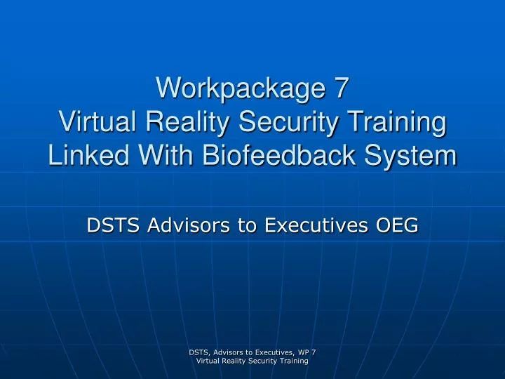 workpackage 7 virtual reality security training linked with biofeedback system