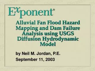 Alluvial Fan Flood Hazard Mapping and Dam Failure Analysis using USGS Diffusion Hydrodynamic Model