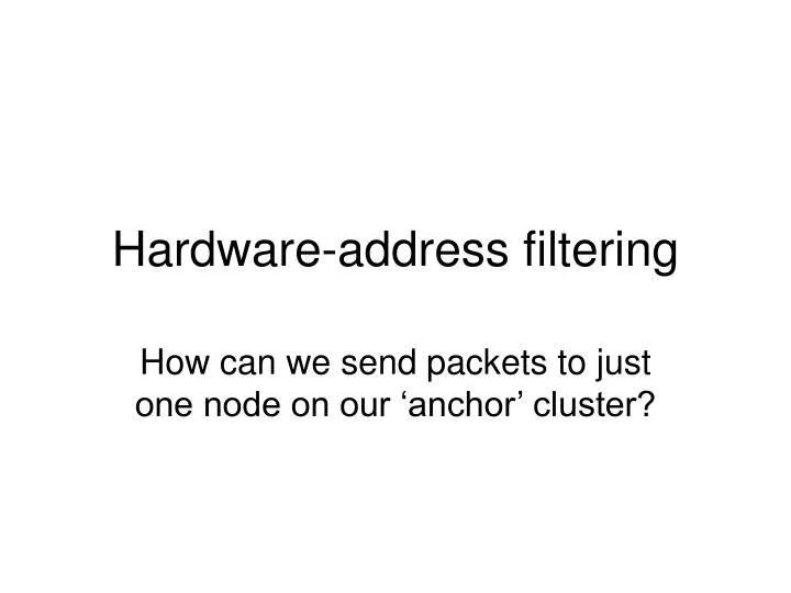 hardware address filtering