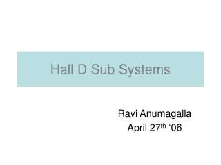 Hall D Sub Systems