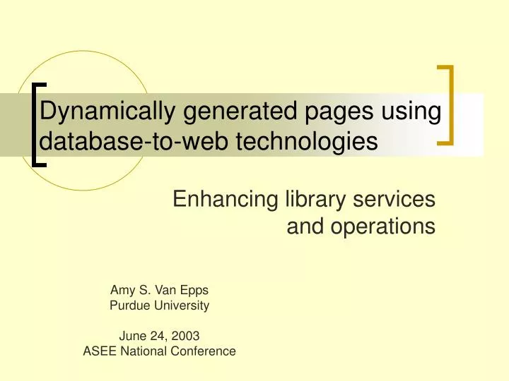 dynamically generated pages using database to web technologies