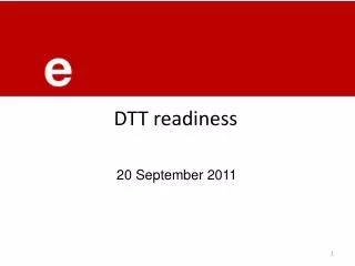 DTT readiness
