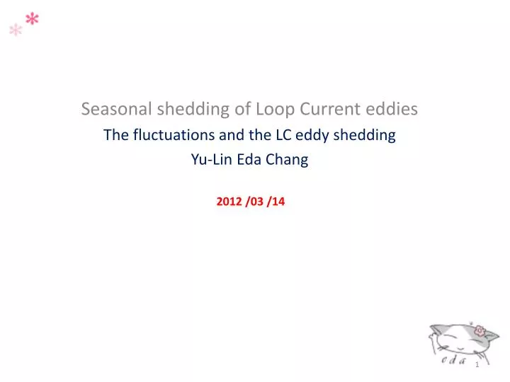 seasonal shedding of loop current eddies the fluctuations and the lc eddy shedding yu lin eda chang