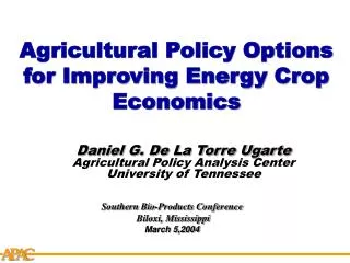 Agricultural Policy Options for Improving Energy Crop Economics