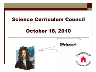 Science Curriculum Council October 18, 2010