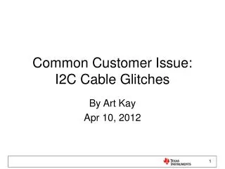 Common Customer Issue: I2C Cable Glitches