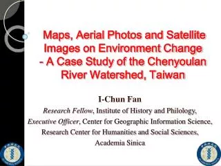 I-Chun Fan Research Fellow , Institute of History and Philology,