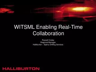 WITSML Enabling Real-Time Collaboration