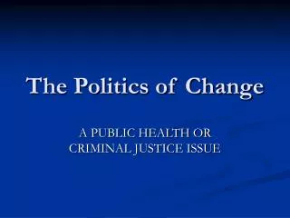 The Politics of Change