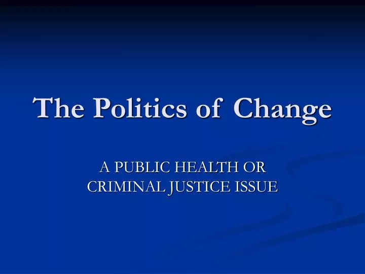 the politics of change
