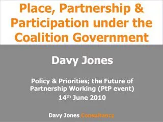 Place, Partnership &amp; Participation under the Coalition Government