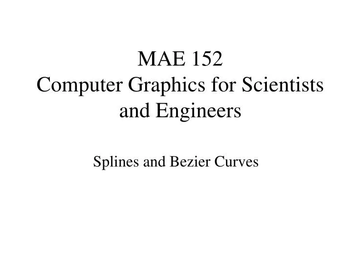 mae 152 computer graphics for scientists and engineers