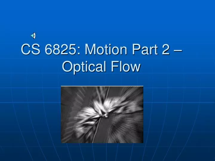 cs 6825 motion part 2 optical flow