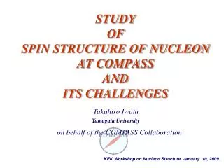 STUDY OF SPIN STRUCTURE OF NUCLEON AT COMPASS AND ITS CHALLENGES