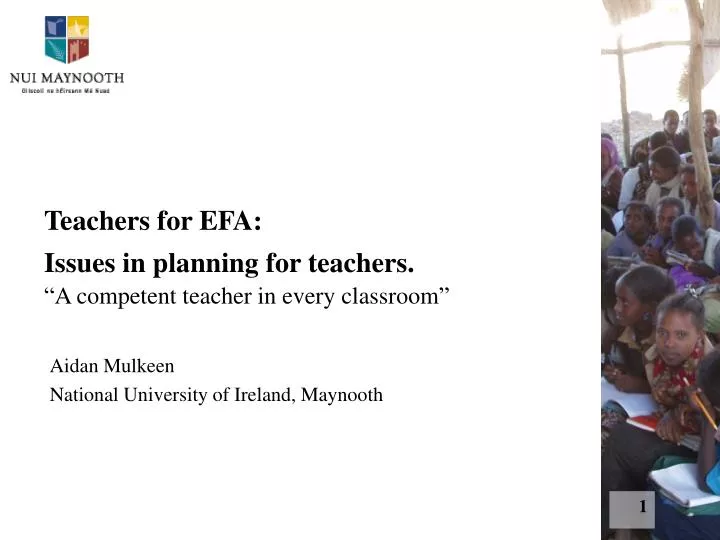 teachers for efa issues in planning for teachers a competent teacher in every classroom