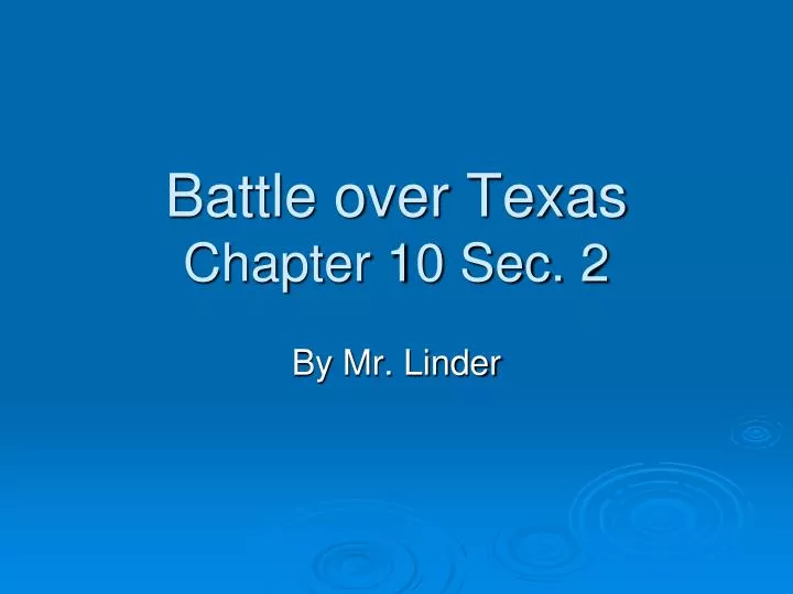 battle over texas chapter 10 sec 2