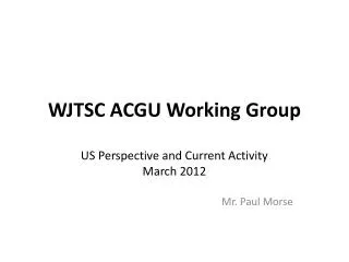 WJTSC ACGU Working Group
