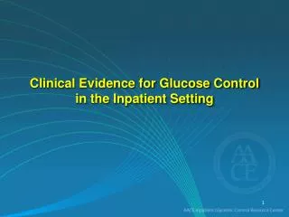 Clinical Evidence for Glucose Control in the Inpatient Setting