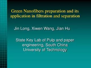 Green Nanofibers preparation and its application in filtration and separation