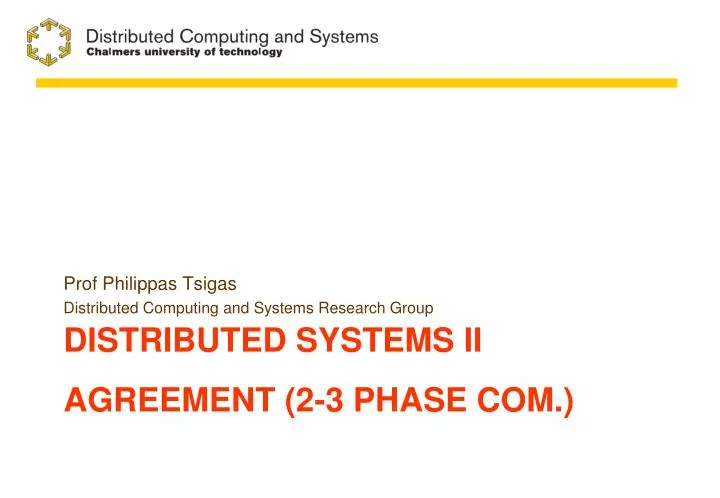 distributed systems ii agreement 2 3 phase com