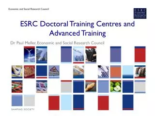 ESRC Doctoral Training Centres and Advanced Training