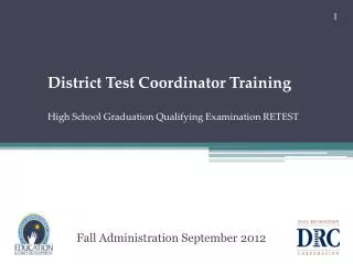 District Test Coordinator Training High School Graduation Qualifying Examination RETEST