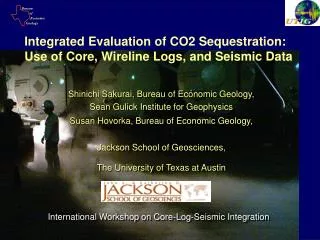 Integrated Evaluation of CO2 Sequestration: Use of Core, Wireline Logs, and Seismic Data