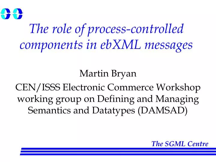 the role of process controlled components in ebxml messages