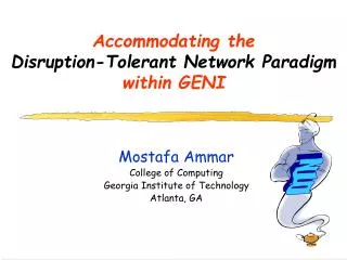 Accommodating the Disruption-Tolerant Network Paradigm within GENI