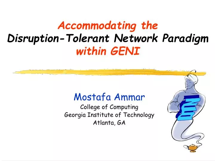 accommodating the disruption tolerant network paradigm within geni