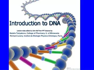 Introduction to DNA Lecture notes edited by John Reif from PPT lectures by: