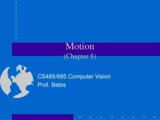 Motion (Chapter 8)