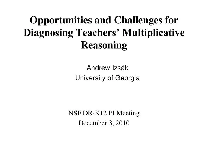 opportunities and challenges for diagnosing teachers multiplicative reasoning