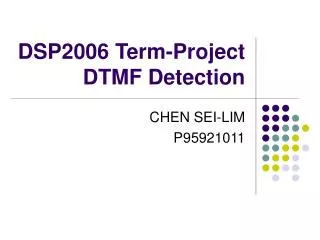 DSP2006 Term-Project DTMF Detection