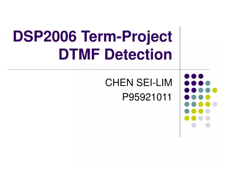 dsp2006 term project dtmf detection