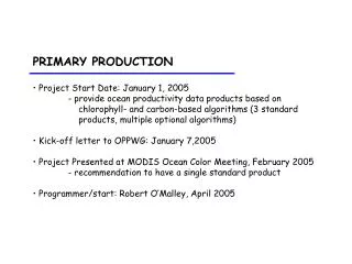 PRIMARY PRODUCTION Project Start Date: January 1, 2005