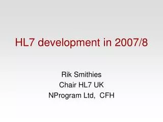 HL7 development in 2007/8