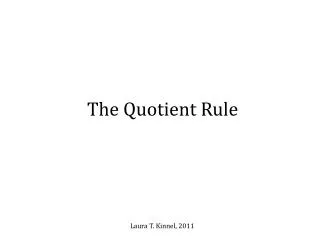 The Quotient Rule