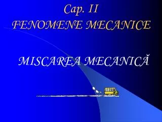 cap ii fenomene mecanice