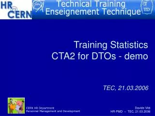 Training Statistics CTA2 for DTOs - demo TEC, 21.03.2006
